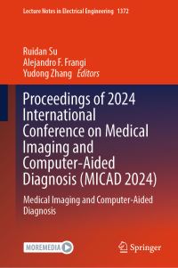 Book Cover for Proceedings of 2021 International Conference on (MICAD 2024) by International Conference on Medical Imaging and ComputerAided Diagnosis