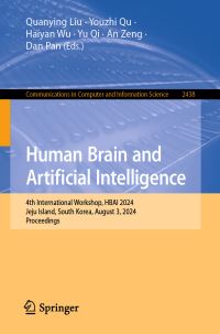 Book Cover for Human Brain and Artificial Intelligence by Quanying Liu, Youzhi Qu, Haiyan Wu, Yu Qi, An Zeng, Dan Pan