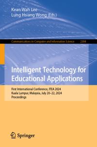 Book Cover for Intelligent Technology for Educational Applications by International Conference on Intelligent Technology for Educational Applications