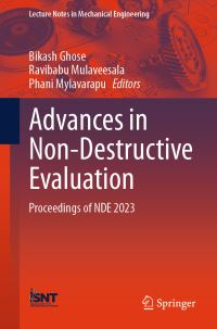 Book Cover for Advances in Non-Destructive Evaluation by Bikash Ghose, Ravibabu Mulaveesala, Phani Mylavarapu