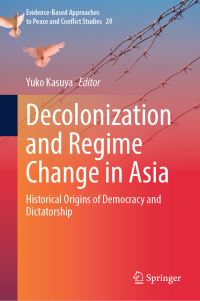 Book Cover for Decolonization and Regime Change in Asia by Yuko Kasuya