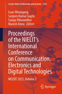 Book Cover for Proceedings of the NIELIT's International Conference on Communication, Electronics and Digital Technologies by Isaac Woungang, Sanjeev Kumar Gupta, Sanjay Dhurandher, Manish Arora