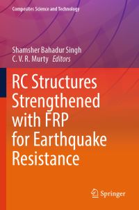Book Cover for RC Structures Strengthened With FRP for Earthquake Resistance by Shamsher Bahadur Singh, C V R Murty