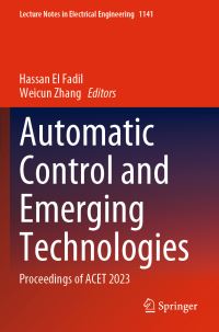 Book Cover for Automatic Control and Emerging Technologies by Hassan El Fadil, Weicun Zhang