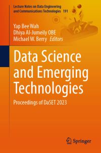 Book Cover for Data Science and Emerging Technologies by International Conference on Data Science and Emerging Technologies, Universiti Tun Abdul Razak
