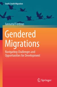 Book Cover for Gendered Migrations South-South Migration by Jannatul Ferdous