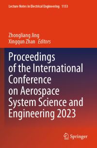 Book Cover for Proceedings of the International Conference on Aerospace System Science and Engineering 2023 by International Conference on Aerospace System Science and Engineering, Shanghai jiao tong da xue