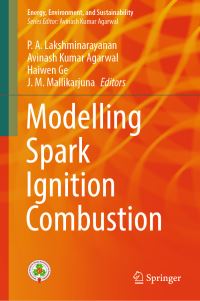 Book Cover for Modelling Spark Ignition Combustion by P A Lakshminarayanan, Avinash K Agarwal, HaiWen Ge, J M Mallikarjuna