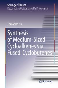 Book Cover for Synthesis of Medium-Sized Cycloalkenes Via Fused-Cyclobutenes by Tomohiro Ito