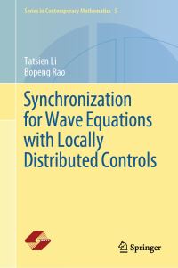 Book Cover for Synchronization for Wave Equations With Locally Distributed Controls by Tatsien Li, Bopeng Rao