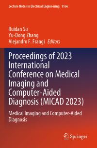 Book Cover for Proceedings of 2023 International Conference on (MICAD 2023) by International Conference on Medical Imaging and ComputerAided Diagnosis