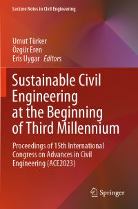 Book Cover for Sustainable Civil Engineering at the Beginning of Third Millennium by Umut Türker, Özgür Eren, Eris Uygar