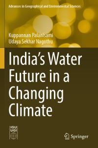 Book Cover for India's Water Future in a Changing Climate by Kuppannan Palanisami, Udaya Sekhar Nagothu