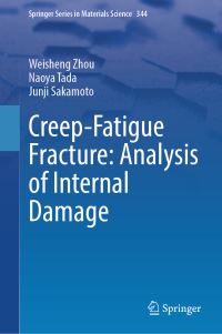 Book Cover for Creep-Fatigue Fracture by Weisheng Zhou, Naoya Tada, Junji Sakamoto