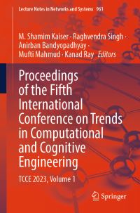 Book Cover for Proceedings of the Fifth International Conference on Trends in Computational and Cognitive Engineering Volume 1 by International Conference on Trends in Computational and Cognitive Engineering, Kanpur Pranveer Singh Institute of Technology