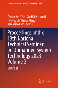 Book Cover for Proceedings of the 13th National Technical Seminar on Unmanned System Technology 2023 Volume 2 by National Technical Symposium on Unmanned System Technology