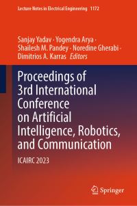 Book Cover for Proceedings of 3rd International Conference on Artificial Intelligence, Robotics, and Communication by Robotics, and Communication International Conference on Artificial Intelligence