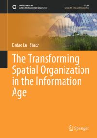 Book Cover for The Transforming Spatial Organization in the Information Age by Dadao Lu