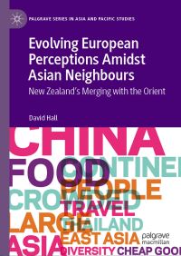 Book Cover for Evolving European Perceptions Amidst Asian Neighbours by David Hall