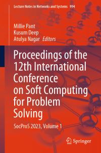 Book Cover for Proceedings of the 12th International Conference on Soft Computing for Problem Solving Volume 1 by International Conference on Soft Computing for Problem Solving