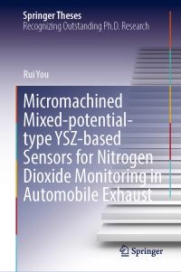 Book Cover for Micromachined Mixed-Potential-Type YSZ-Based Sensors for Nitrogen Dioxide Monitoring in Automobile Exhaust by Rui You