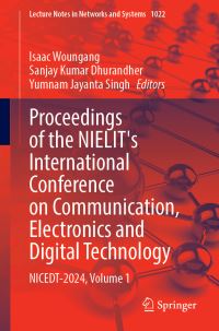 Book Cover for Proceedings of the NIELIT's International Conference on Communication, Electronics and Digital Technology by Isaac Woungang, Sanjay Kumar Dhurandher, Yumnam Jayanta Singh