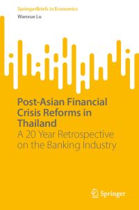 Book Cover for Post-Asian Financial Crisis Reforms in Thailand by Wanxue Lu