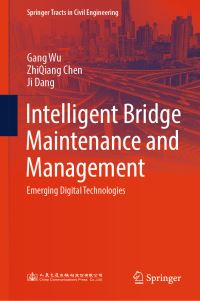 Book Cover for Intelligent Bridge Maintenance and Management by Gang Wu, Zhiqiang Chen, Ji Dang