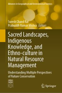 Book Cover for Sacred Landscapes, Indigenous Knowledge, and Ethno-Culture in Natural Resource Management by Suresh Chand Rai, Prabuddh Mishra