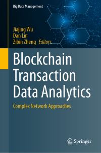 Book Cover for Blockchain Transaction Data Analytics by Jiajing Wu, Dan Lin, Zibin Zheng