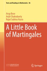 Book Cover for A Little Book of Martingales by Arup Bose, Arijit Chakrabarty, Rajat Subhra Hazra