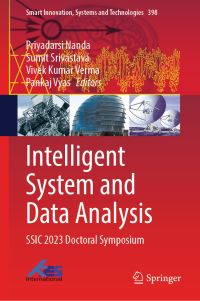 Book Cover for Intelligent System and Data Analysis by International Conference on Smart IoT Systems Innovations and Computing, Manipal University
