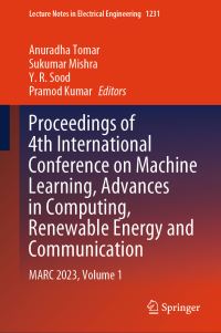 Book Cover for Proceedings of 4th International Conference on Machine Learning Advances in Computing, Renewable Energy and Communication Volume 1 by Advances in Computing, Renewable Energy and Communication International Conference on Machine Learning, Glocal University