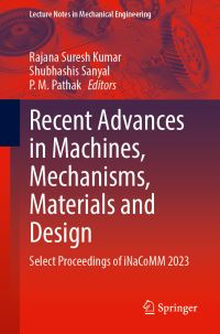Book Cover for Recent Advances in Machines, Mechanisms, Materials and Design by International Conference on Machines and Mechanism, National Conference on Machines and Mechanisms