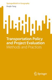 Book Cover for Transportation Policy and Project Evaluation by Huajie Yang