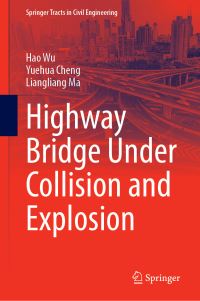 Book Cover for Highway Bridge Under Collision and Explosion by Hao Wu, Yuehua Cheng, Liangliang Ma