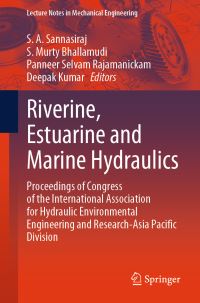 Book Cover for Riverine, Estuarine and Marine Hydraulics by S A Sannasiraj, S Murty Bhallamudi, Panneer Selvam Rajamanickam, Deepak Kumar