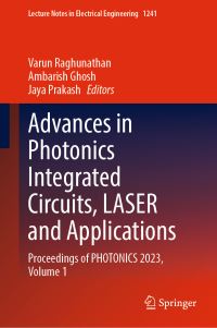 Book Cover for Advances in Photonics Integrated Circuits, Laser and Applications Volume 1 by Biennial Photonics Conference