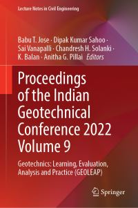 Book Cover for Proceedings of the Indian Geotechnical Conference 2022 Volume 9 by Babu T Jose, Dipak Kumar Sahoo, Sai K Vanapalli, Chandresh H Solanki, K Balan, Anitha G Pillai