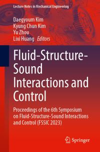 Book Cover for Fluid-Structure-Sound Interactions and Control by Daegyoum Kim, Kyung Chun Kim, Yu Zhou, Lixi Huang