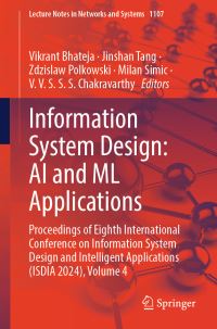 Book Cover for Information System Design: AI and ML Applications by Vikrant Bhateja, Jinshan Tang, Zdzislaw Polkowski, Milan Simic, V V S S S Chakravarthy