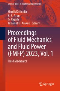 Book Cover for Proceedings of Fluid Mechanics and Fluid Power (FMFP) 2023. Vol. 1 Fluid Mechanics by National Conference on Fluid Mechanics  Fluid Power, International Conference on Fluid Mechanics  Fluid Power