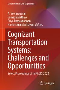 Book Cover for Cognizant Transportation Systems: Challenges and Opportunities by A Veeraragavan, Samson Mathew, Priya Ramakrishnan, Harikrishna Madhavan