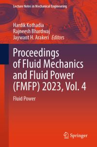 Book Cover for Proceedings of Fluid Mechanics and Fluid Power (FMFP) 2023. Vol. 4 Fluid Power by National Conference on Fluid Mechanics  Fluid Power, International Conference on Fluid Mechanics  Fluid Power