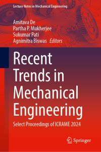 Book Cover for Recent Trends in Mechanical Engineering by Amitava De, Partha P Mukherjee, Sukumar Pati, Agnimitra Biswas