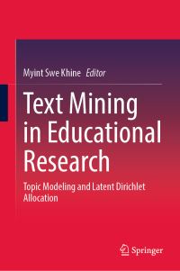 Book Cover for Text Mining in Educational Research by Myint Swe Khine
