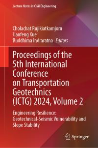 Book Cover for Proceedings of the 5th International Conference on Transportation Geotechnics (ICTG) 2024, Volume 2 by Cholachat Rujikiatkamjorn, Jianfeng Xue, Buddhima Indraratna