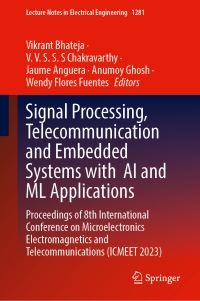 Book Cover for Signal Processing, Telecommunication and Embedded Systems With AI and ML Applications by Electromagnetics and Telecommunications International Conference on Microelectronics, India National Institute of Technology Mizoram