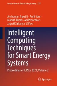 Book Cover for Intelligent Computing Techniques for Smart Energy Systems by Anshuman Tripathi, Amit Soni, Manish Tiwari, Anil Swarnkar, Jagrati Sahariya