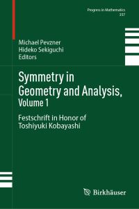 Book Cover for Symmetry in Geometry and Analysis Volume 1 by Toshiyuki Kobayashi